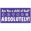 Are You a Child of God removable bumper sticker