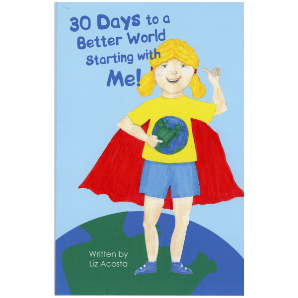 30 Days to a Better World starting with Me!