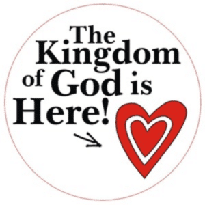 The Kingdom of God is Here