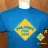 Prejudice Free Zone T-shirt