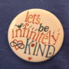 Let’s be infinitely Kind Button