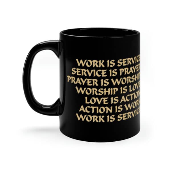 Work Is Worship Mug – 11oz