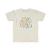 Let’s Be Infinitely Kind T-Shirt – A Great Message, A Great Gift