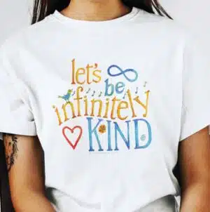 Let's be infinitely kind T-shirt