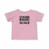 Stand Back – I’m Changing the World – Infant Tee in Pink