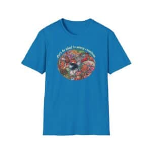 Let’s Be Kind to Every Creature Softstyle T-Shirt - Sapphire