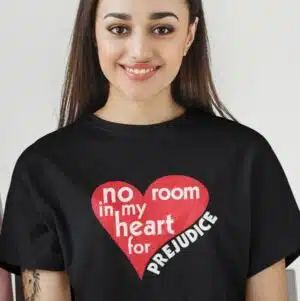 No room in my heart for prejudice T-shirt