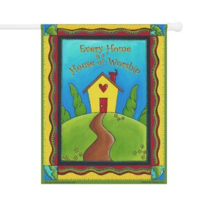 Every Home Is a House of Worship Garden & House Banner 24.5" x 32"