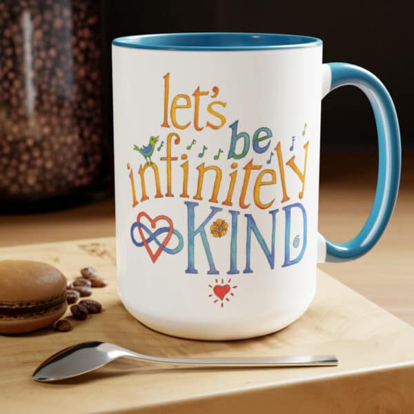 Let’s Be Infinitely Kind Mug, 15oz - Blue