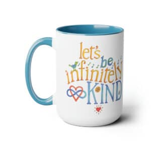 Let’s Be Infinitely Kind Mug, 15oz - Blue