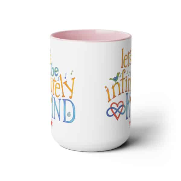 Let’s Be Infinitely Kind Mug, 15oz - Pink