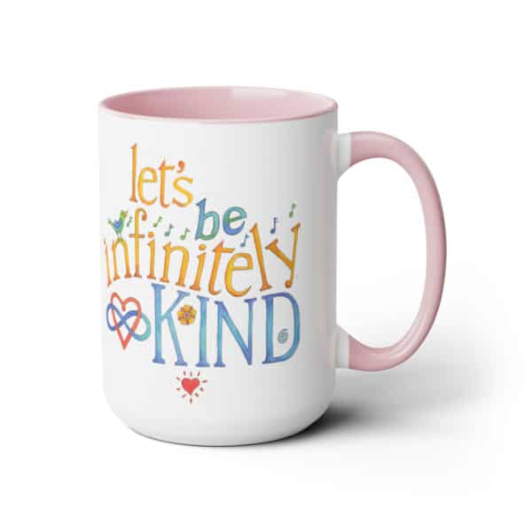 Let’s Be Infinitely Kind Mug, 15oz - Pink