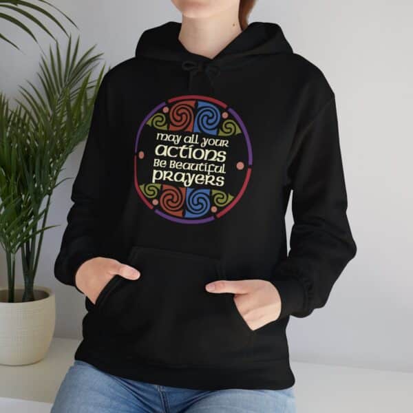 May All Your Actions Be Beautiful Prayers Hooded Sweatshirt with Pocket in Black