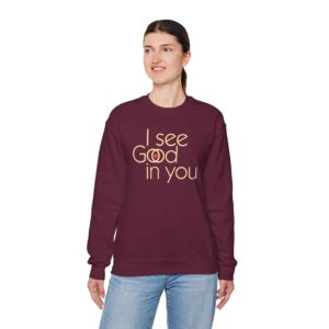 I See Good/God in You Sweatshirt in Maroon