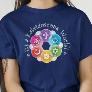 It's a Kaleidoscope World Interfaith T-shirt