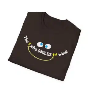 The One Who SMILES 1st Wins! T-Shirt - Black