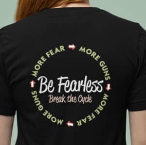 Be Fearless Break the Cycle Design