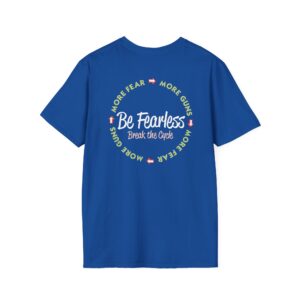 Be Fearless – Break the cycle - Royal