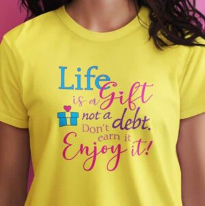 Life is a Gift T-Shirt