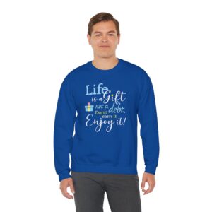 Life is a Gift Sweatshirt - Royal