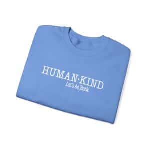 Human*Kind – Let’s be both Sweatshirt - Carolina Blue