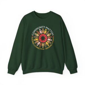 Community Matters Sweatshirt - Forest Green