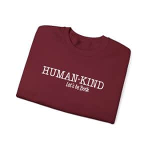 Human*Kind – Let’s be both Sweatshirt - Garnet