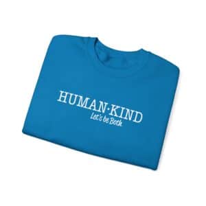 Human*Kind – Let’s be both Sweatshirt - Sapphire