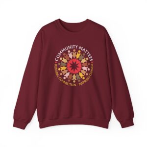 Community Matters Sweatshirt - Garnet