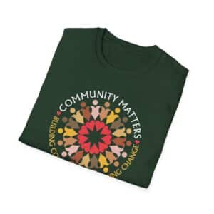 Community Matters T-Shirt - Forest Green