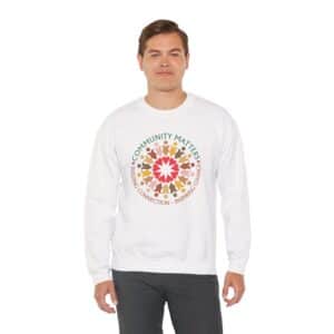 Community Matters Sweatshirt - White