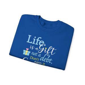 Life is a Gift Sweatshirt - Royal