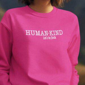 Human*Kind – Let’s be both Crewneck Sweatshirt