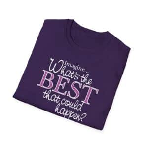 What’s the BEST that could happen? T-Shirt - Purple