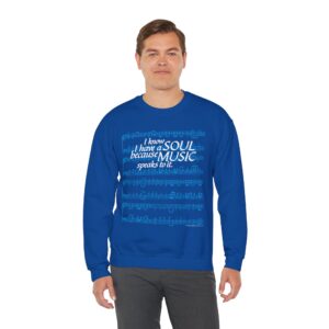 I know I have a SOUL because MUSIC speaks to it - Sweatshirt in Royal