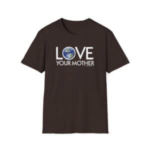 Love Your Mother T-Shirt in Dark Chocolate