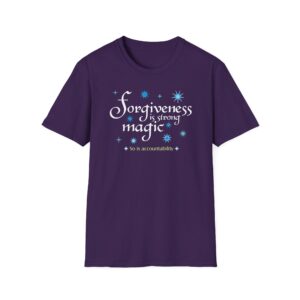 Forgiveness is strong magic T-shirt - Purple