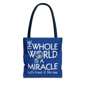 Love Your Mother / The Whole World is a Miracle Tote Bag - Back