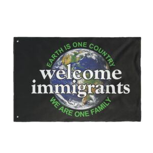 Welcome Immigrants Double Sided Flag - Front
