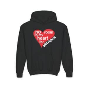 No Room in My Heart for Prejudice Kid’s Hooded Sweatshirt - Black