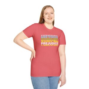 Prejudice Makes No Sense T-Shirt - Coral Silk