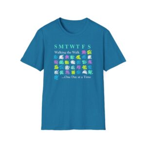 Walking the Walk …One Day at a Time Affirmation T-Shirt - Antique Sapphire