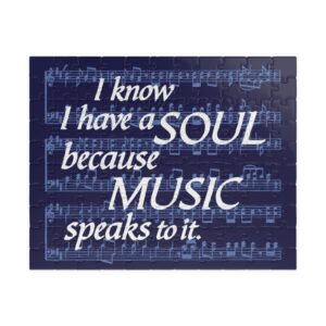 I Know I Have a SOUL Because MUSIC Speaks to It Puzzle - 110 pieces
