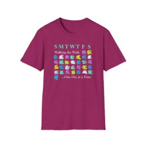 Walking the Walk …One Day at a Time Affirmation T-Shirt - Antique Heliconia