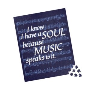 I Know I Have a SOUL Because MUSIC Speaks to It Puzzle - 520 pieces