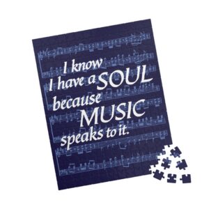 I Know I Have a SOUL Because MUSIC Speaks to It Puzzle - 252 pieces