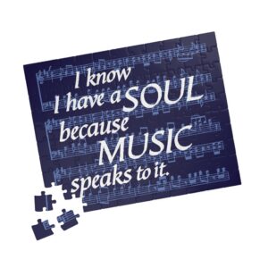I Know I Have a SOUL Because MUSIC Speaks to It Puzzle - 110 pieces