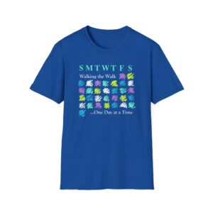 Walking the Walk …One Day at a Time Affirmation T-Shirt - Royal
