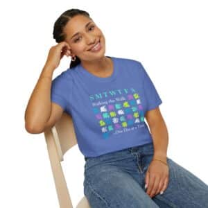 Walking the Walk …One Day at a Time Affirmation T-Shirt - Iris