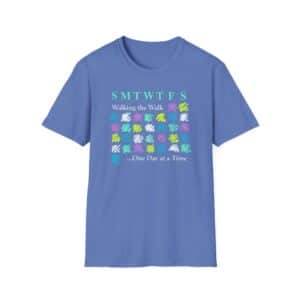 Walking the Walk …One Day at a Time Affirmation T-Shirt - Iris